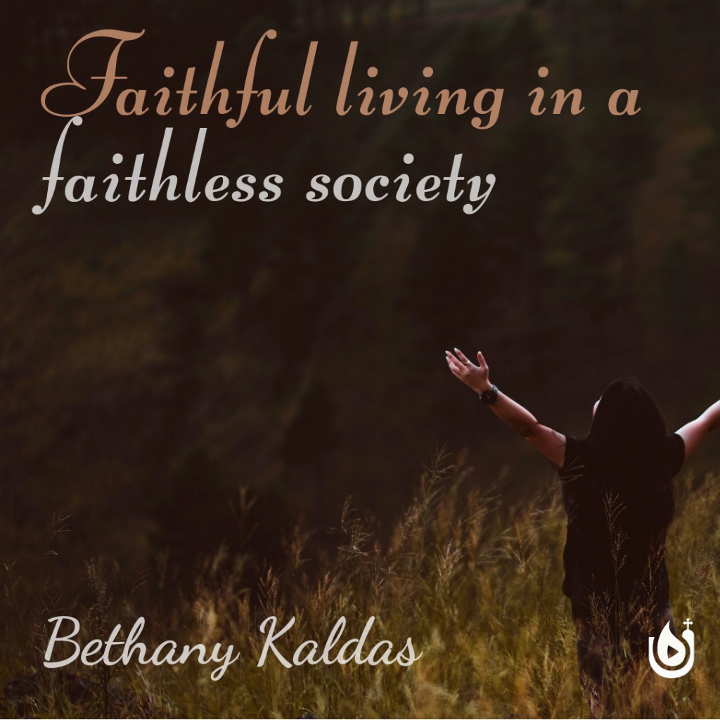 Faithful Living in a Faithless Society