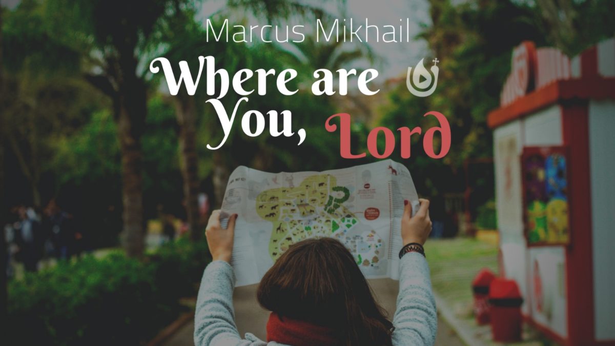 Where are You, Lord?
