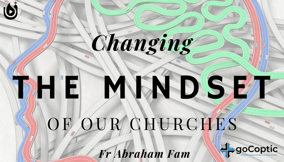 Changing the Mindset of our Churches