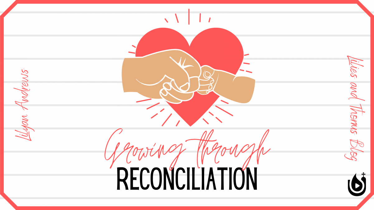 Growing through Reconciliation
