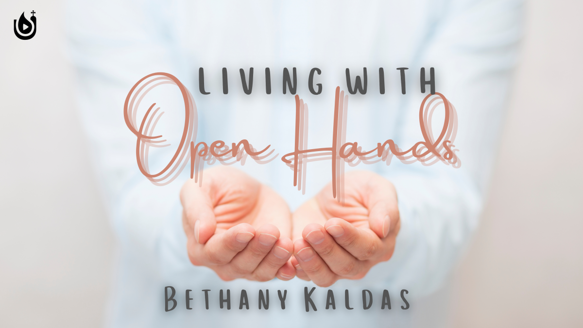 Living with Open Hands