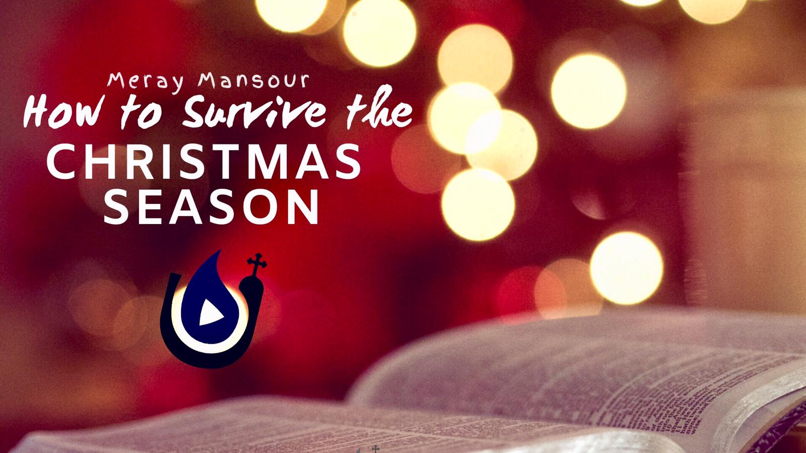 How to Survive the Christmas Season St Mark Coptic Christian Orthodox